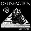 Catisfaction – Kill’em All