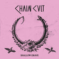 Chain Cult – Shallow Grave