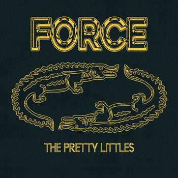 Force – The Pretty Littles