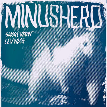 Minus Hero – Songs About Leaving