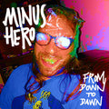Minus Hero – From Down to Dawn