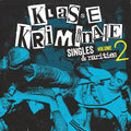 Klasse Kriminale - Singles & Rarities Vol.2