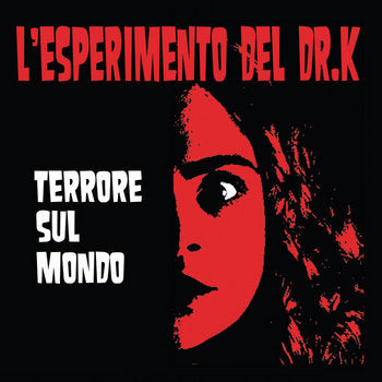 L’Esperimento del Dr. K – Terrore sul Mondo