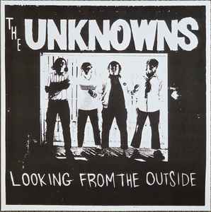 The Unknowns – Looking From The Outside